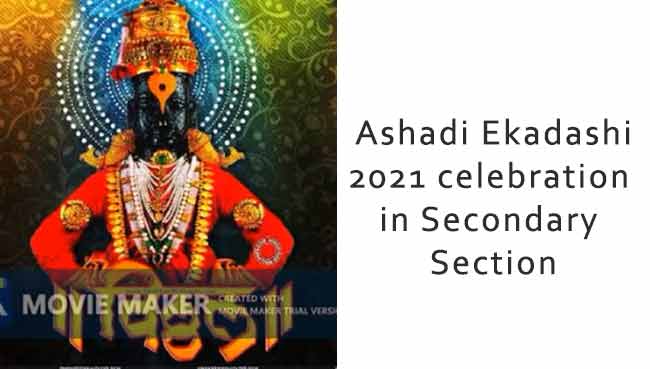Ashadi Ekadashi 2021 celebration in Secondary section | Schools in GB Road Thane